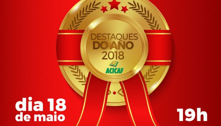 Acicaf divulga os destaques de 2018