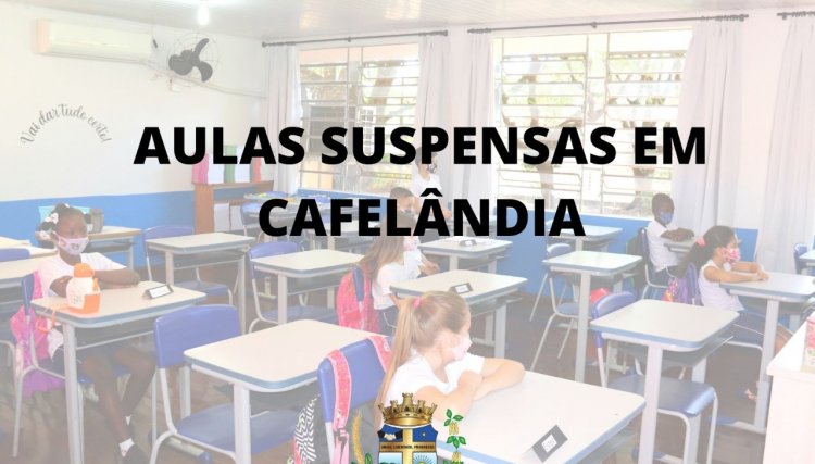 Aulas presenciais são suspensas em Cafelândia