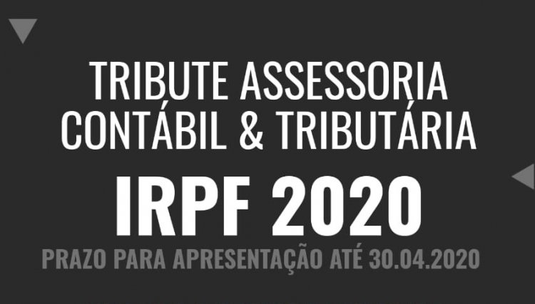 A Tribute Assessoria Contábil e Tributária informa sobre os prazos para declaração